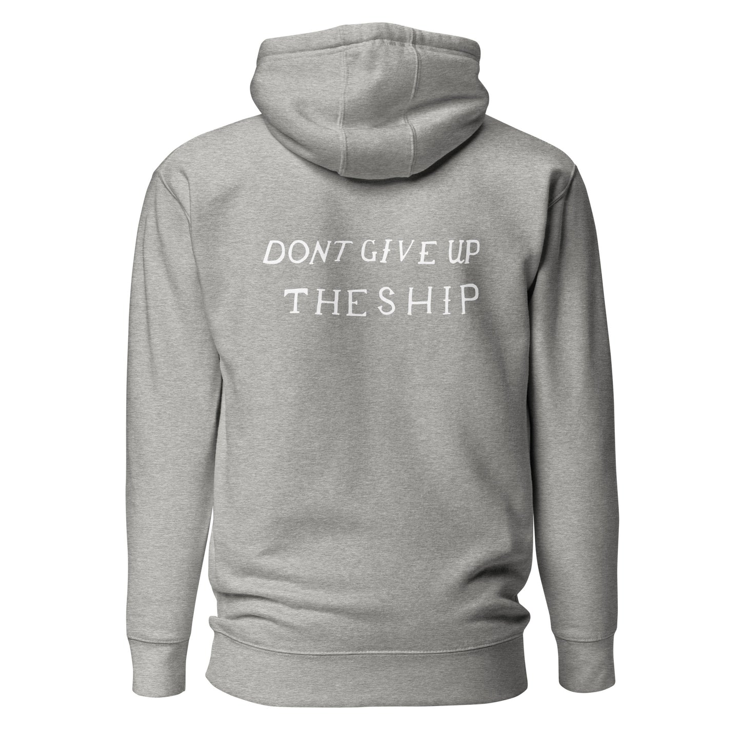 Don't Give Up The Ship Hoodie