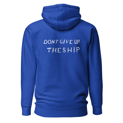 Don't Give Up The Ship Hoodie
